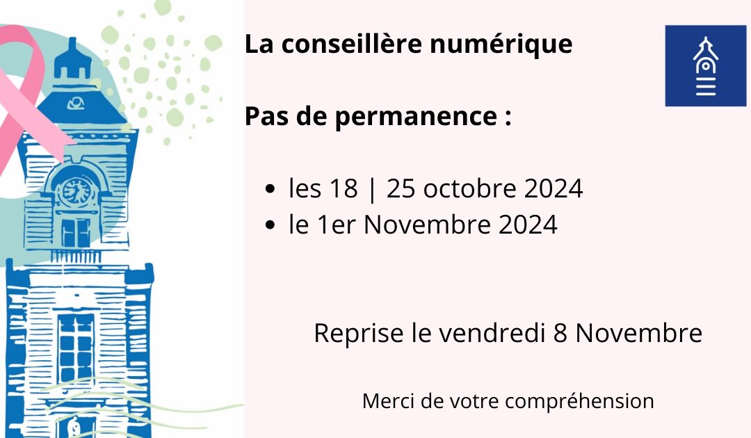 ABSENCE PERMANENCE CONSEIL NUMERIQUE